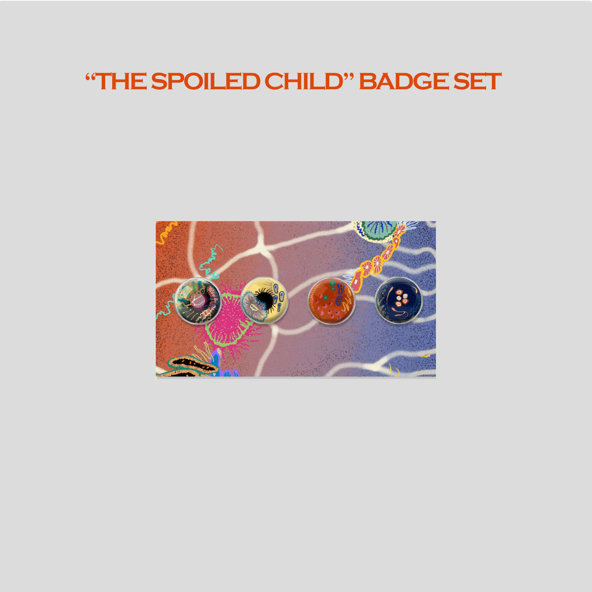 &quot;THE SPOILED CHILD&#039; BADGE SET
